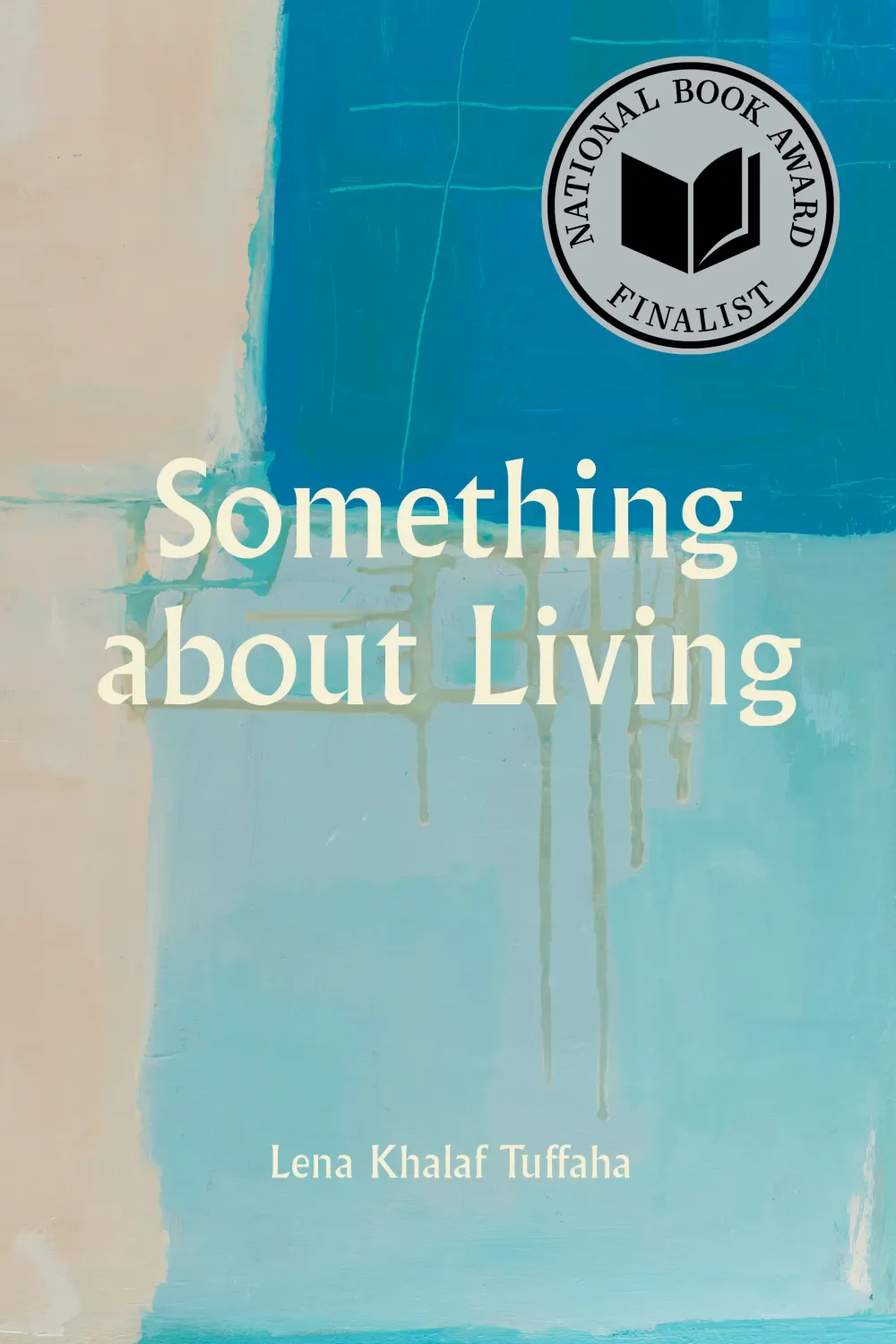 Something About Living by Lena Khalaf Tuffaha