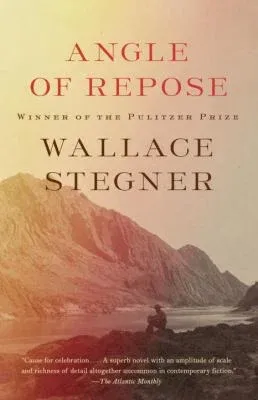 Angle of Repose by Wallace Stegner