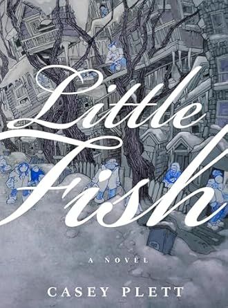 Little Fish by Casey Plett