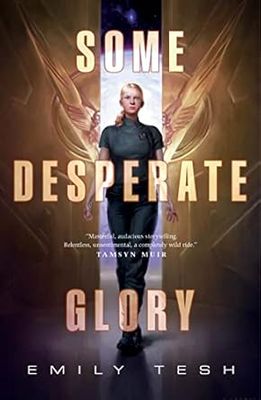 Some Desperate Glory by Emily Tesh