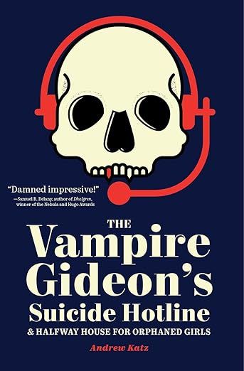 The Vampire Gideon's Suicide Hotline and Halfway House for Orphaned Girls