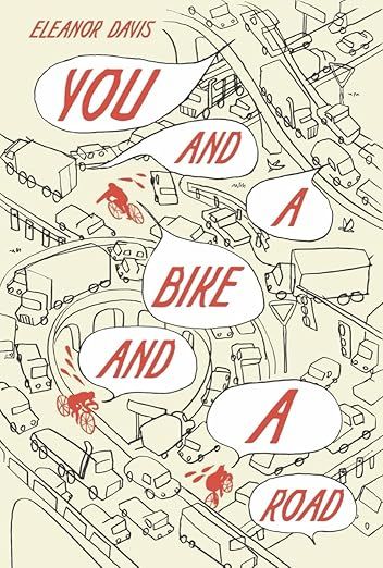 You &amp; a Bike &amp; a Road by Eleanor Davis
