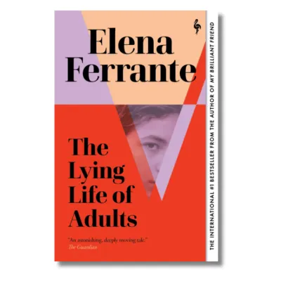 The Lying Life of Adults by Elena Ferrante