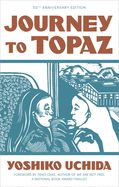 Journey to Topaz: A Story of the Japanese-American Evacuation by Yoshiko Uchida, Illustrated by Donald Carrick