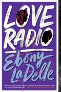 Love Radio by Ebony Ladelle