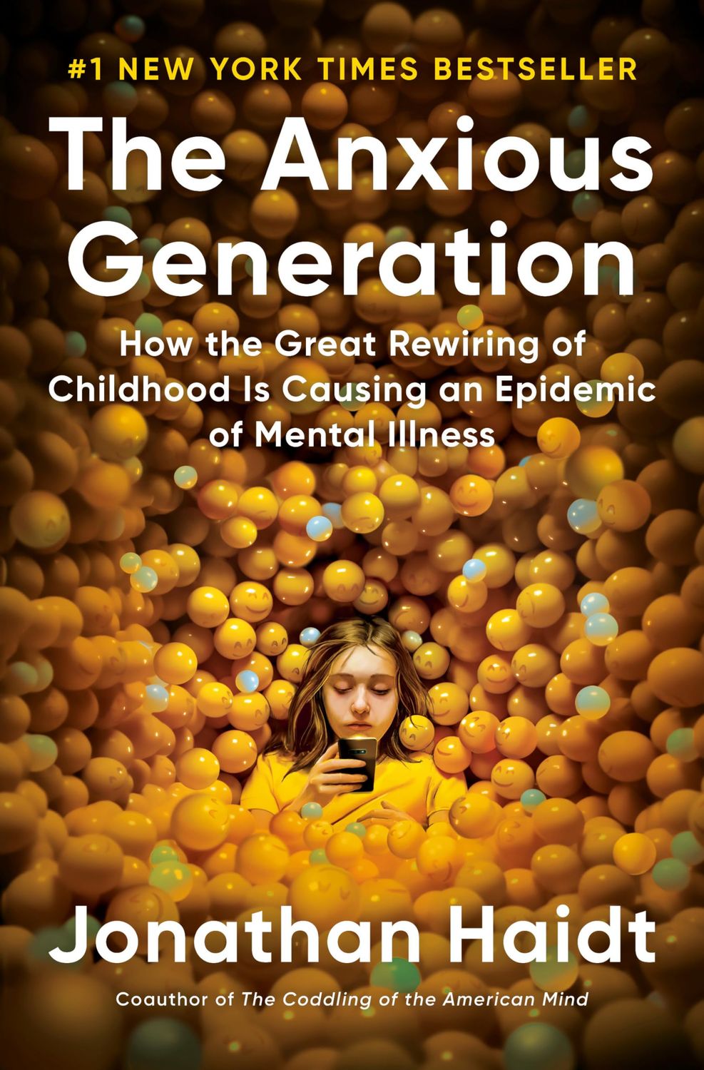 The Anxious Generation: How the Great Rewiring of Childhood Is Causing an Epidemic of Mental Illness by Jonathan Haidt