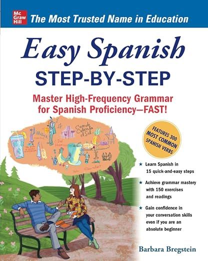Easy Spanish Step-By-Step: Mastering High-Frequency Grammar for Spanish Proficiency by Barbara Bergstein