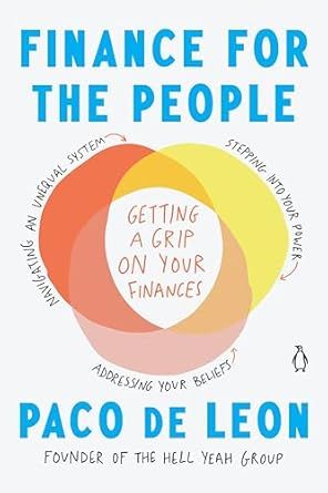 Finance for the People: Getting a Grip on Your Finances by Paco de Leon