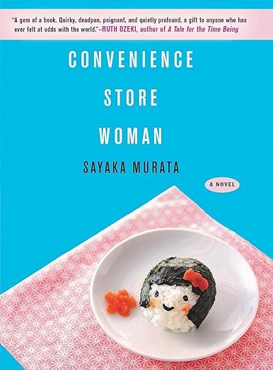 Convenience Store Woman by Sayaka Murata 