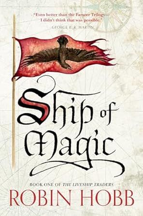 Ship of Magic (Liveship Traders Trilogy #1) by Robin Hobb