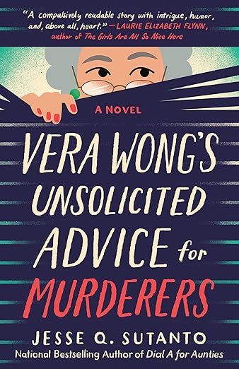 Vera Wong&#39;s Unsolicited Advice for Murdered by Jesse Q. Sutanto
