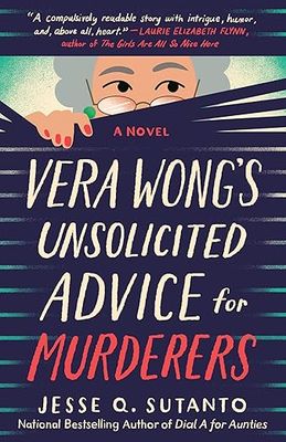 Vera Wong&#39;s Unsolicited Advice for Murdered by Jesse Q. Sutanto