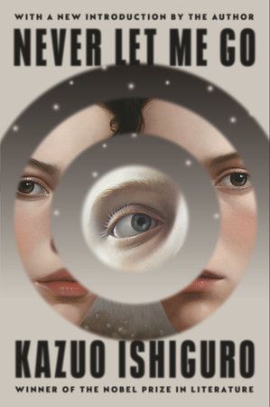 Never Let Me Go (Twentieth Anniversary Edition) by Kazuo Ishiguro