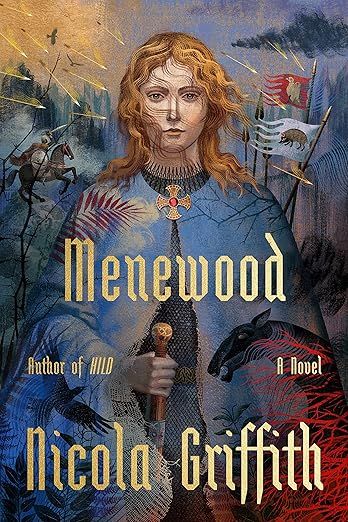 Menewood (Hild Sequence #2) by Nicola Griffith