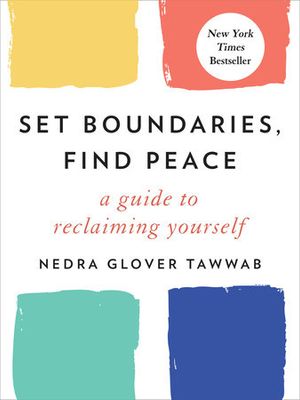 Set Boundaries, Find Peace by Nadra Glover Tawwab