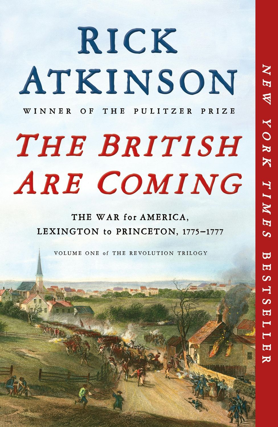 The British Are Coming: The War for America, Lexington to Princeton, 1775-1777 (paperback) by Rick Atkinson
