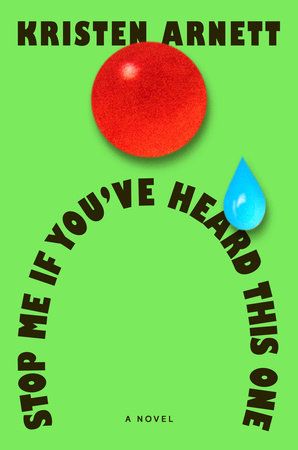 Stop Me If You&#39;ve Heard This One by Kristen Arnett
