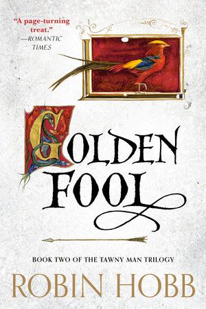 Golden Fool: Book Two of the Tawny Man Trilogy by Robin Hobb