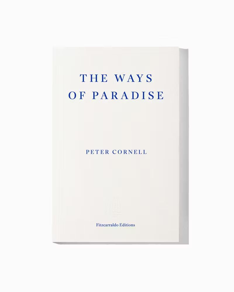 The Ways of Paradise by Peter Cornell