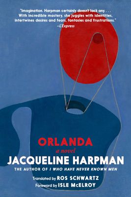 Orlanda by Jacqueline Harpman and translated by Ros Schwartz