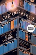 The Cartographers by Shepherd Peng