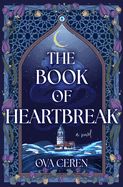 The Book of Heartbreak by Ova Ceren