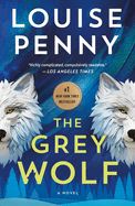 The Grey Wolf (Paperback) by Louise Penny