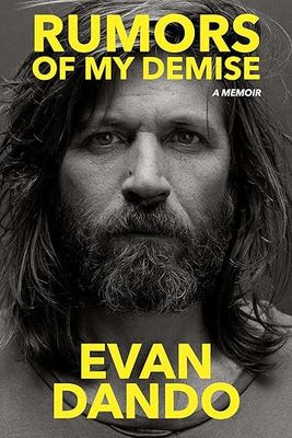Rumors of My Demise: A Memoir by Evan Dando