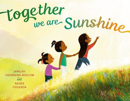 Together We Are Sunshine by Jamilah Thompkins-Bigelow