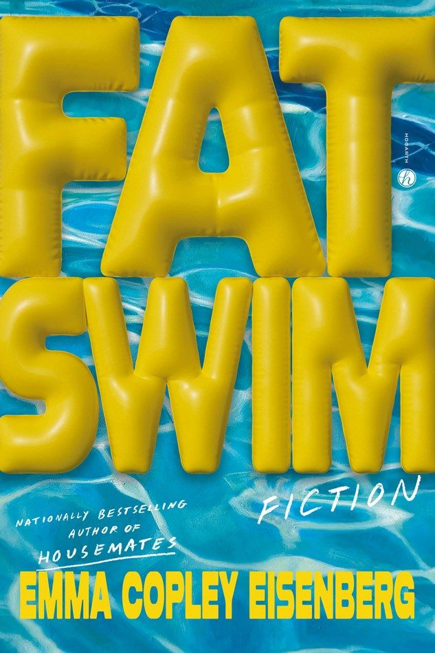 Fat Swim : Fiction by Emma Copley Eisenberg