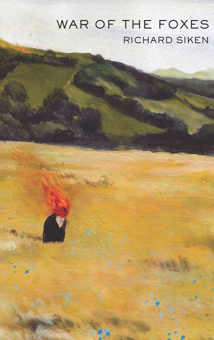 War of the Foxes by Richard Siken