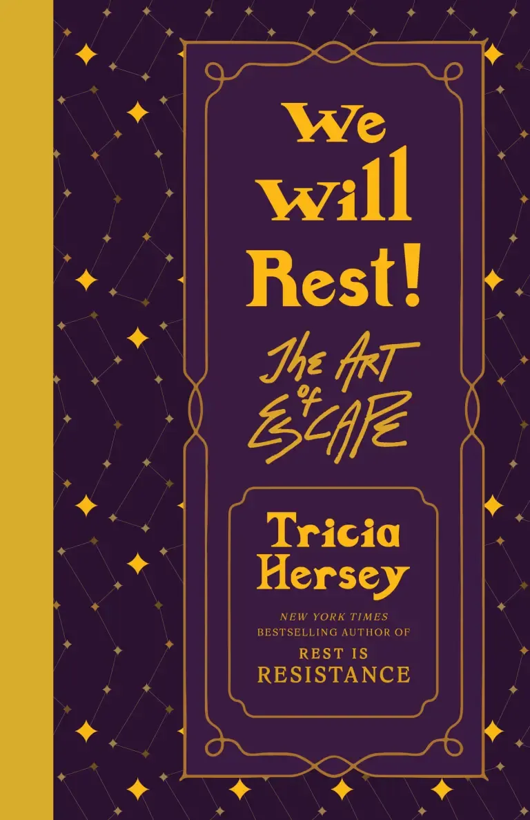 We Will Rest!: The Art of Escape (Rest is Resistance #2) by Tricia Hersey and illustrated by George McCalman