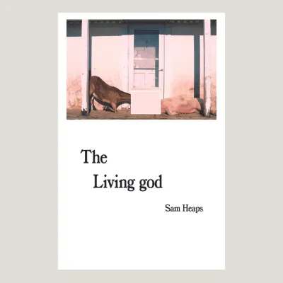 The Living god by Sam Heaps