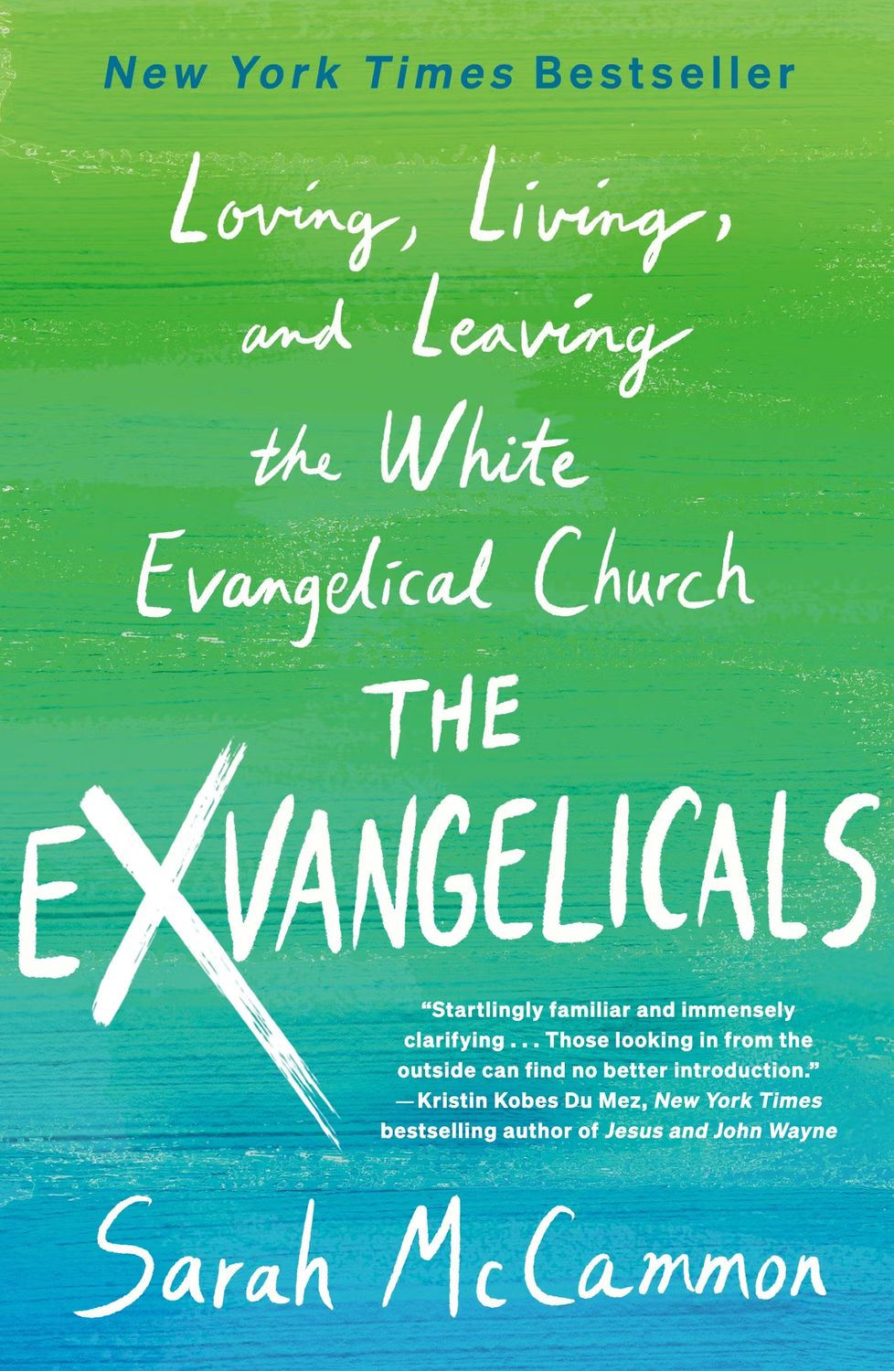 The Exvangelicals: Loving, Living, and Leaving the White Evangelical Church by Sarah McCammon