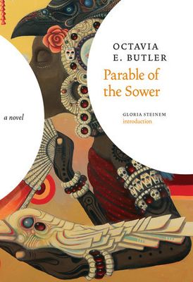 Parable of the Sower (hardback edition) by Octavia Butler w/ foreword by Gloria Steinem
