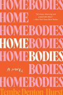 Homebodies (hardcover) by Tembe Denton-Hurst