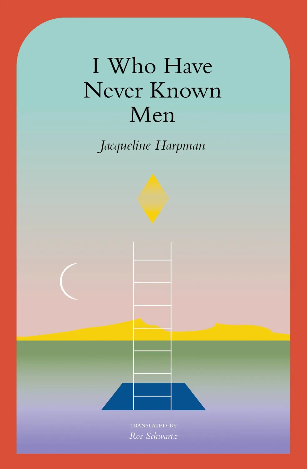 I Who Have Never Known Men (red paperback edition) by Jacqueline Harpman