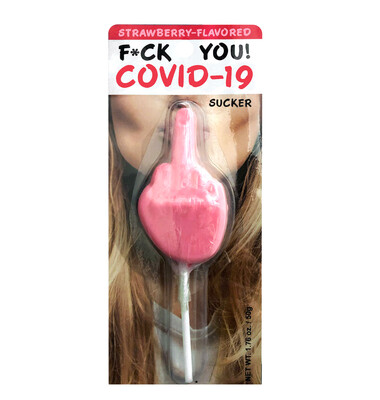 COVID-19 F*ck You Sucker