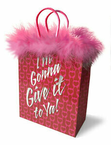 I'm Gonna Give It To You Gift Bag