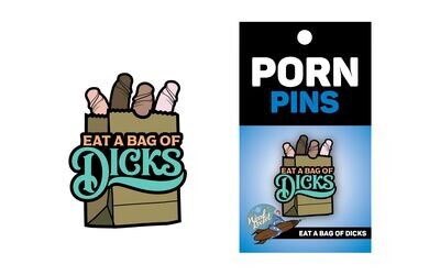 Porn Pins "Eat A Bag Of Dicks" Enamel Pin