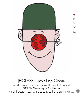 2022 [HOLASS] Travelling Circus, Vin de France 75 cl