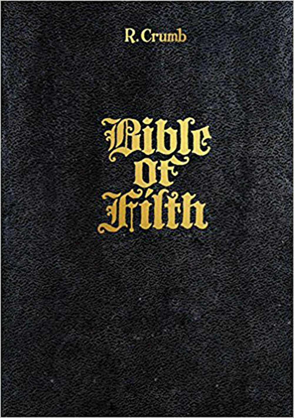 R Crumb: The Bible of Filth