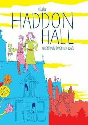 Nejib: Haddon Hall - When David invented Bowie