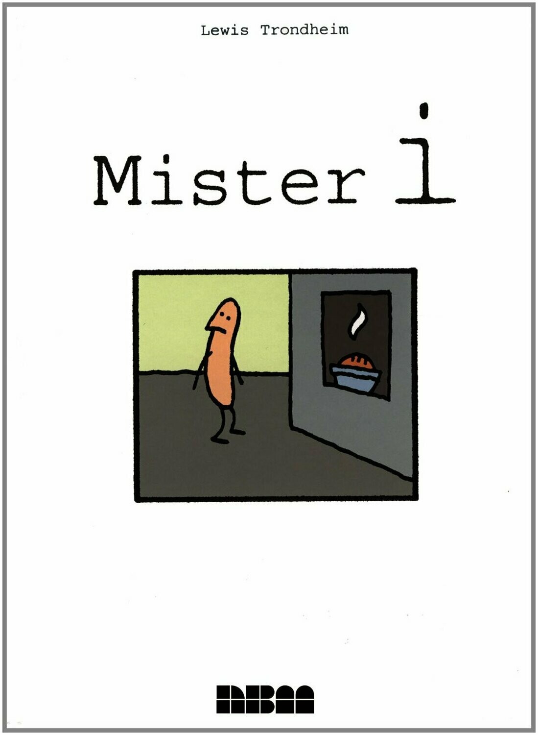 Trondheim: Mister I