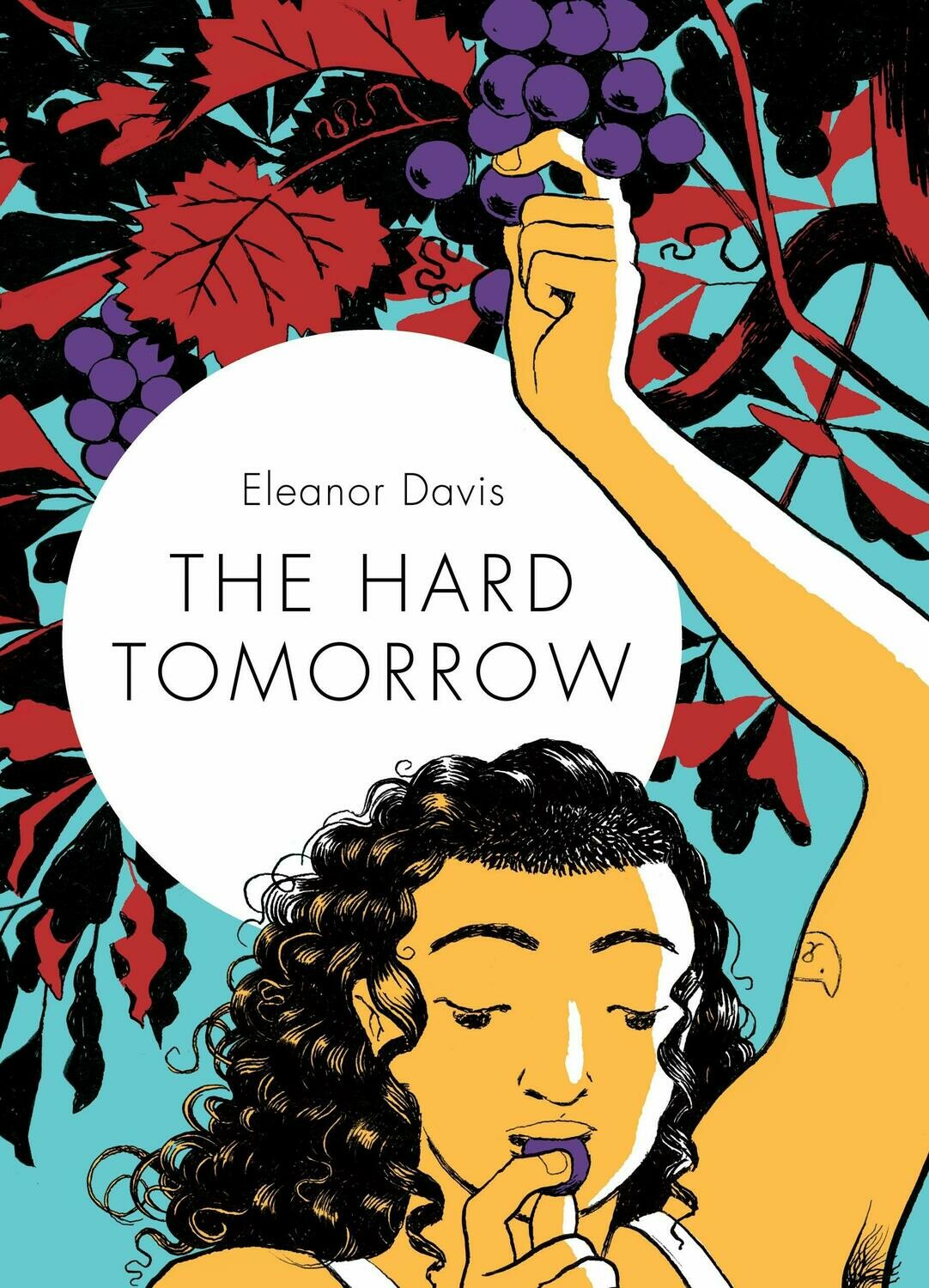 Eleanor Davis: The Hard Tomorrow