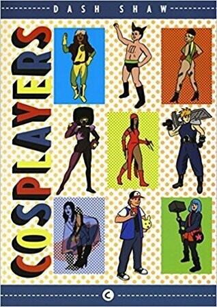 Dash Shaw: Cosplayers
