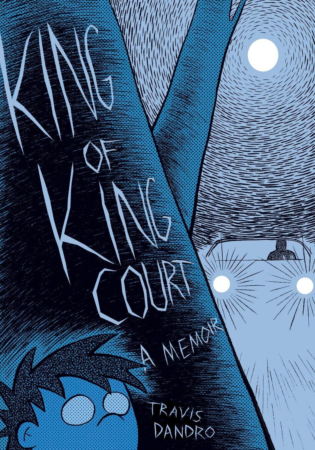 Travis Dandro: King of king court, A memoir