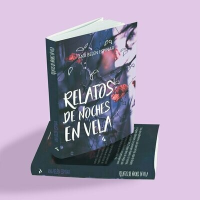 Ana Belén Espinar Ramos - Relatos de noches en vela
