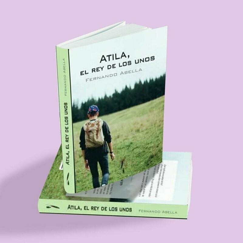Atila, el rey de los unos - Fernando Abella