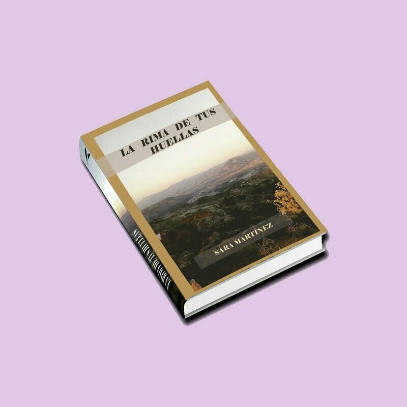LA RIMA DE TUS HUELLAS/Sara Martínez